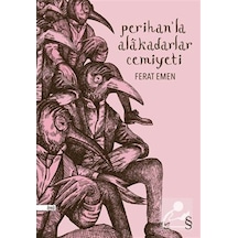 Perihan'la Alakadarlar Cemiyeti - Ferat Emen - Everest Yayınları