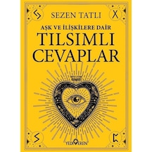 Aşk Ve İlişkilere Dair Tılsımlı Cevaplar / Sezen Tatlı