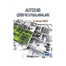 Autocad Çizim ve Uygulamaları - Hüseyin Benli - Nobel Akademik Yayıncılık