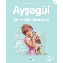 Ayşegül 58 - Ormandaki Yavru Kedi - Marcel Marlier -  Gilbert Delahaye - Yapı Kredi Yayınları