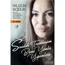 Sıradaki Teşekkürüm Bana Yanlış Yapanlara - Nilgün Bodur - Artemis Yayınları