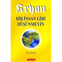 Bir İnsan Gibi Düşünmeyin-Kryon-2 - Lee Carroll - Akaşa Yayın