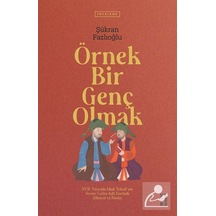 Örnek Bir Genç Olmak - Şükran Fazlıoğlu