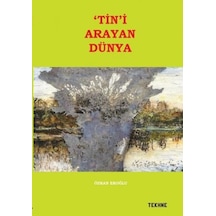 Tin'i Arayan Dünya - Özkan Eroğlu - Tekhne Yayınları