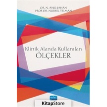 Klinik Alanda Kullanılan Ölçekler - N. Ayşe Şahan - Nobel Akademik Yayıncılık