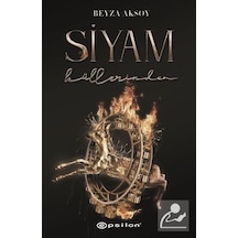 Siyam Iıı : Küllerinden Ciltli / Beyza Aksoy