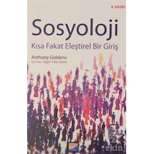 Sosyoloji - Kısa Fakat Eleştirel Bir Giriş - Anthony Giddens - Siyasal Kitabevi