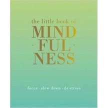 The Little Book of Mindfulness - Tiddy Rowan - Quadrille