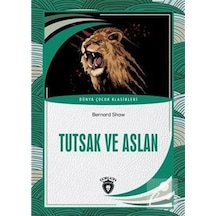 Tutsak ve Aslan Dünya Çocuk Klasikleri 7-12 Yaş / George Ber...