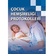 Çocuk Hemşireliği Protokolleri- Nobel Tıp Kitabevleri