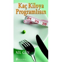 Kaç Kiloya Programlısın - Bilinçaltı Diyeti - Nil Gün - Kuraldışı Yayınları