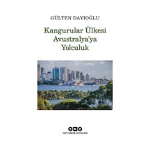 Kangurular Ülkesi Avustralya'ya Yolculuk / Gülten Dayıoğlu