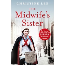 The Midwife's Sister: The Story Of Call The Midwife's Jennifer Worth By Her Sister Christine Belirtilmemiş