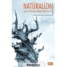 Natüralizm ya da Yitirirken Doğayı Hatırlamak- Dost Kitabevi