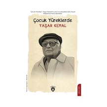 Çocuk Yüreklerde Yaşar Kemal- Dorlion Yayınevi