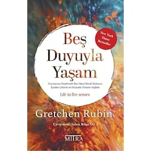 Beş Duyuyla Yaşam / Gretchen Rubin