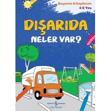 Dışarıda Neler Var - Boyama Kitaplarım 4-5 Yaş