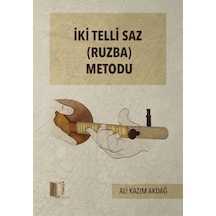 İki Telli Saz (Ruzba) Metodu / Ali Kazım Akdağ