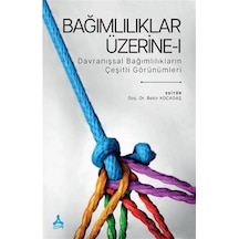 Bağımlılıklar Üzerine - 1 / Kolektif