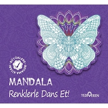 Mandala - Renklerle Dans Et! Büyüklere Boyama Kitabı- Yediveren Yayınları