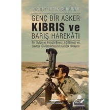 Genç Bir Asker Kıbrıs ve Barış Harekatı - Vecdet Ertek Gürpınar - Kastaş Yayınları