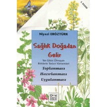 Sağlık Doğadan Gelir - Niyazi Eröztürk - Anahtar Kitaplar