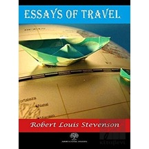 Essays of Travel - Robert Louis Stevenson - Platanus Publishing