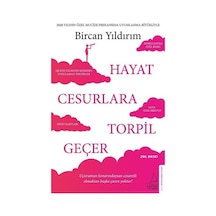 Hayat Cesurlara Torpil Geçer - Bircan Yıldırım - Destek Yayınları