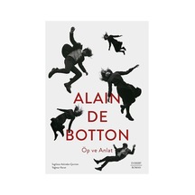 Öp Ve Anlat / Alain De Botton