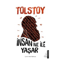 İnsan Ne ile Yaşar - Lev Nikolayeviç Tolstoy - Destek Yayınları