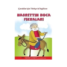Nasrettin Hoca Fıkraları-Çocuklar İçin Türkçe ve İngilizce- Özlem Yayınevi