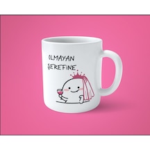 Olmayan Şerefine İçiyorum Baskılı Kupa Bardak