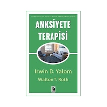 Anksiyete Terapisi - Irvin D. Yalom - Pozitif Yayıncılık