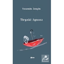 Tiryaki Aynası / Yasemin Zengin