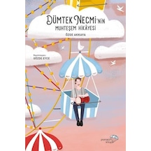 Dümtek Necmi'nin Muhteşem Hikayesi - Özge Akkaya - Paraşüt Kitap