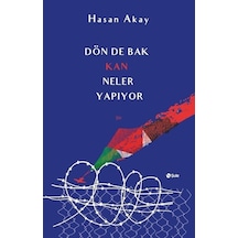 Dön de Bak Kan Neler Yapıyor - Hasan Akay - Şule Yayınları