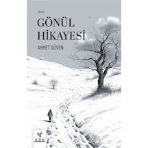 Gönül Hikayesi / Ahmet Güven