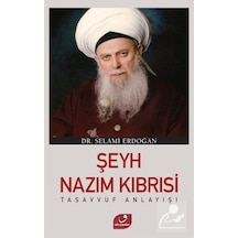 Tasavvuf Anlayışı-Şeyh Nazım Kıbrısi - Selami Erdoğan - Vefa Yayınları