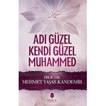 Adı Güzel Kendi Güzel Muhammed  - M. Yaşar Kandemir  - Tahlil Yayınları