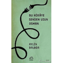 Bu Hikaye Senden Uzun Osman
