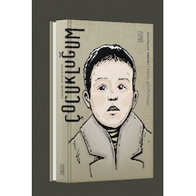 Çocukluğum - Otobiyografik Anılar - Cengiz Aytmatov - Ketebe