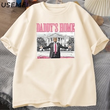 Flood Of Style Daddy's Home T Shirts Trump Republican Tshirt Funny Trump White House Election Graphic Tees C Haki