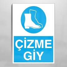 Çizme Giy Uyarı Levhası 50x70cm