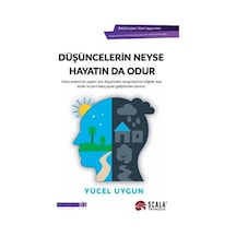 Düşüncelerin Neyse Hayatın Da Odur