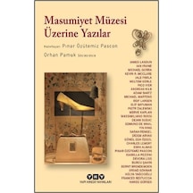 Masumiyet Müzesi Üzerine Yazılar - Orhan Pamuk Söyleşisiyle - Aıaı-898268