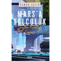 Mars'a Yolculuk - Şeytan Krallığı Savaşı - Osman Hazır - Beyan Yayınları