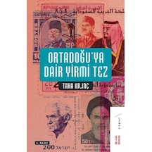Ortadoğuya Dair Yirmi Tez - Taha Kılınç - Ketebe