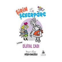 Şirin Şekerpare 3.Kitap-Dijital Cadı - Ayşen Baloğlu - Yitik Ülke Yayınları