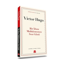 Bir İdam Mahkumunun Son Günü - Kırmızı Kedi Klasikler - Victor Hugo - Kırmızı Kedi