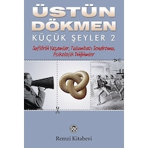 Küçük Şeyler 2 - Üstün Dökmen - Remzi Kitabevi